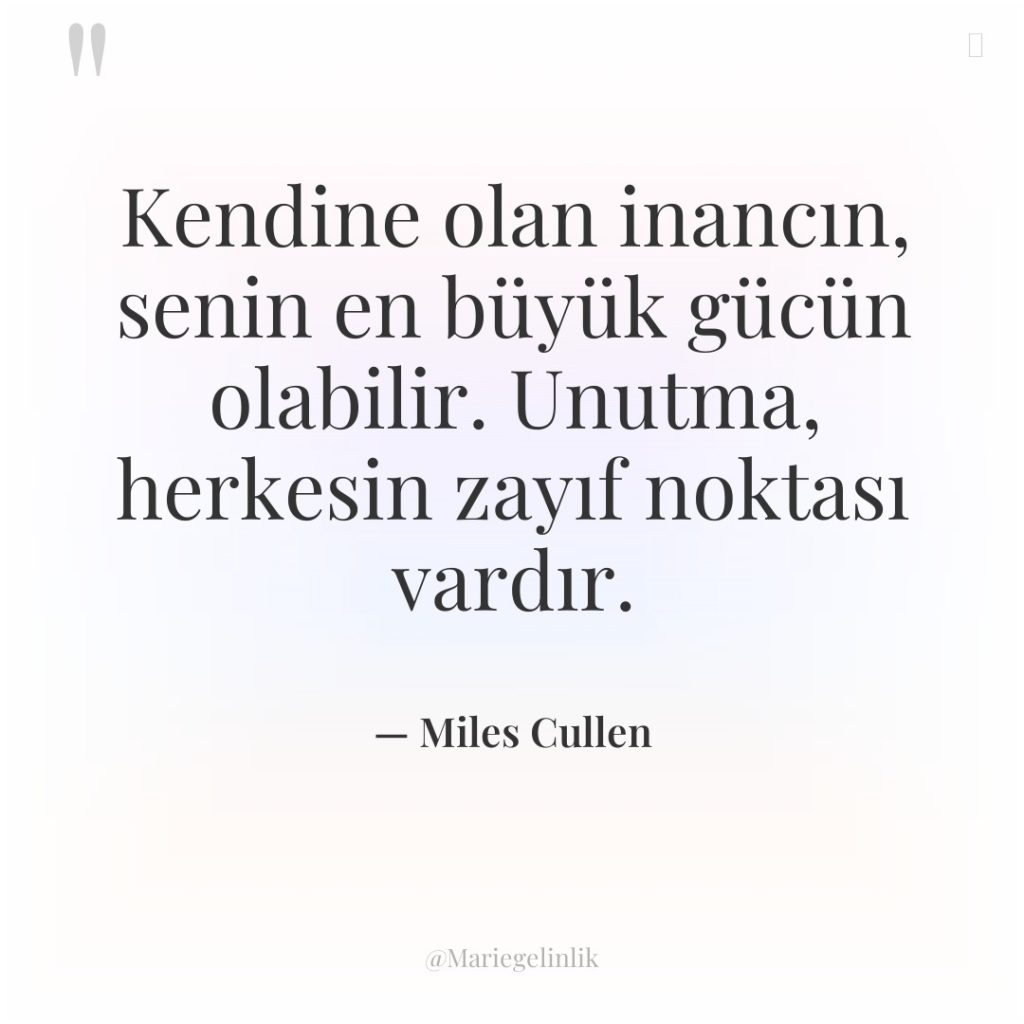 Kendine olan inancın, senin en büyük gücün olabilir. Unutma, herkesin…