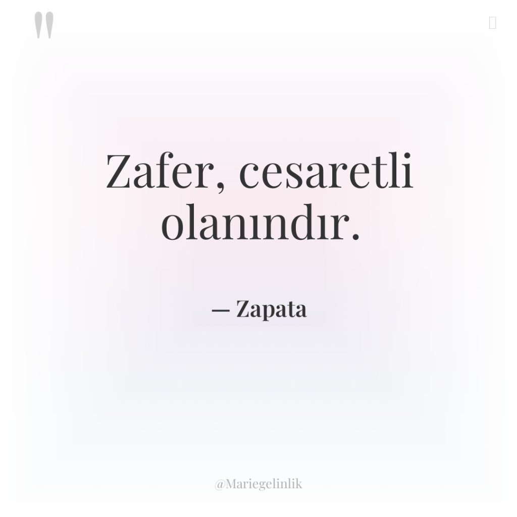 Zafer, cesaretli olanındır.