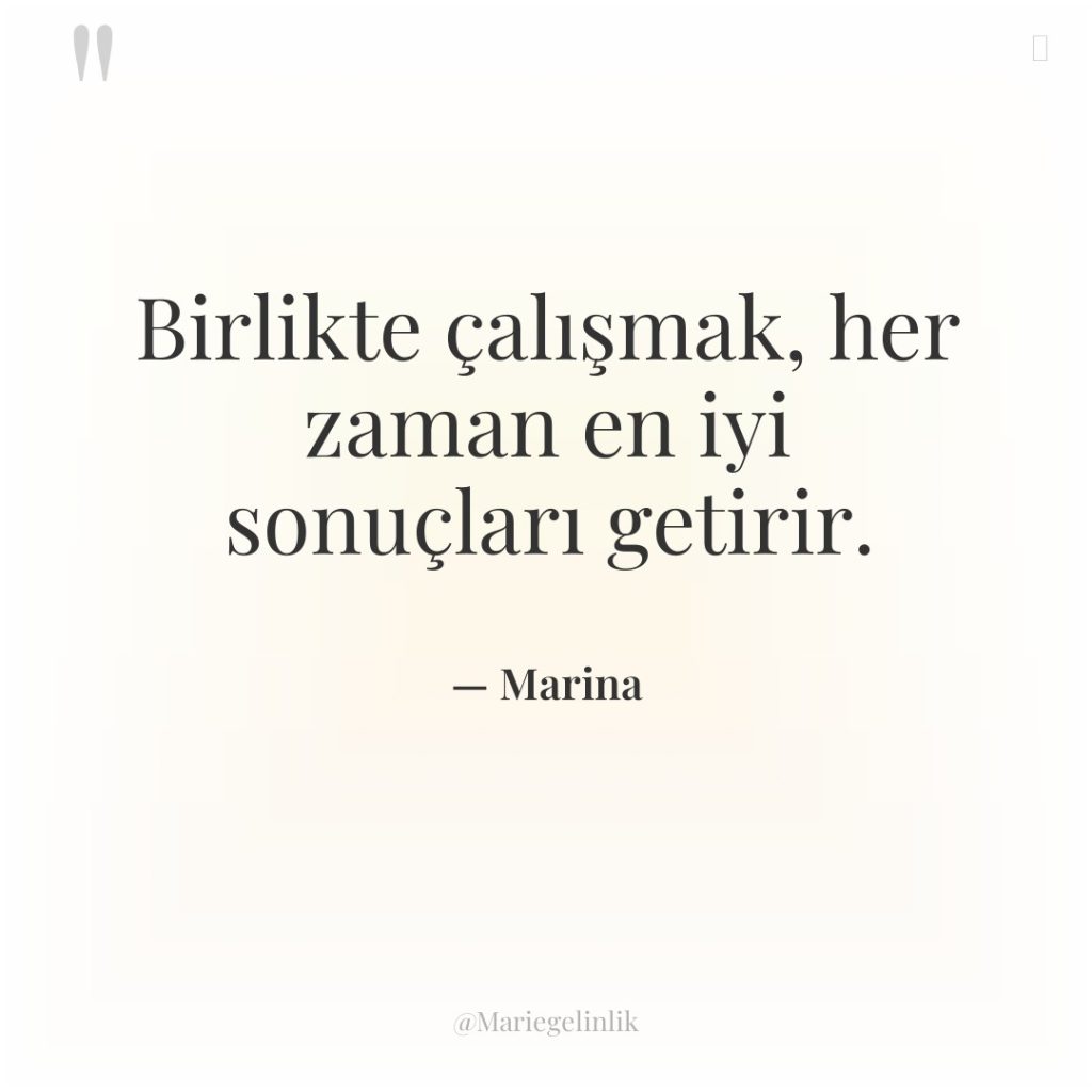 Birlikte çalışmak, her zaman en iyi sonuçları getirir.