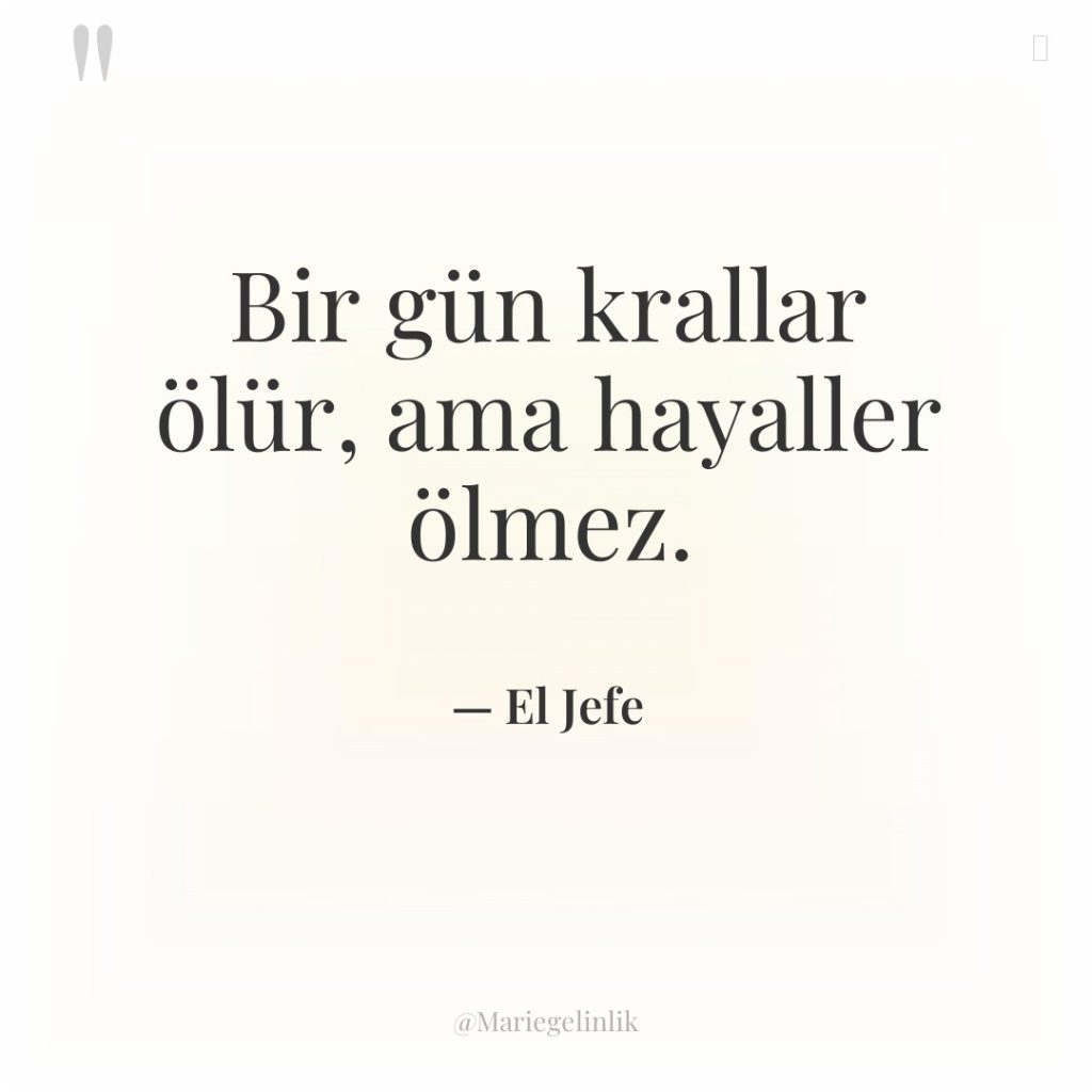 Bir gün krallar ölür, ama hayaller ölmez.