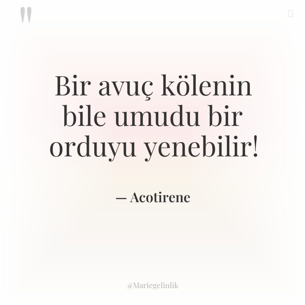 Bir avuç kölenin bile umudu bir orduyu yenebilir!