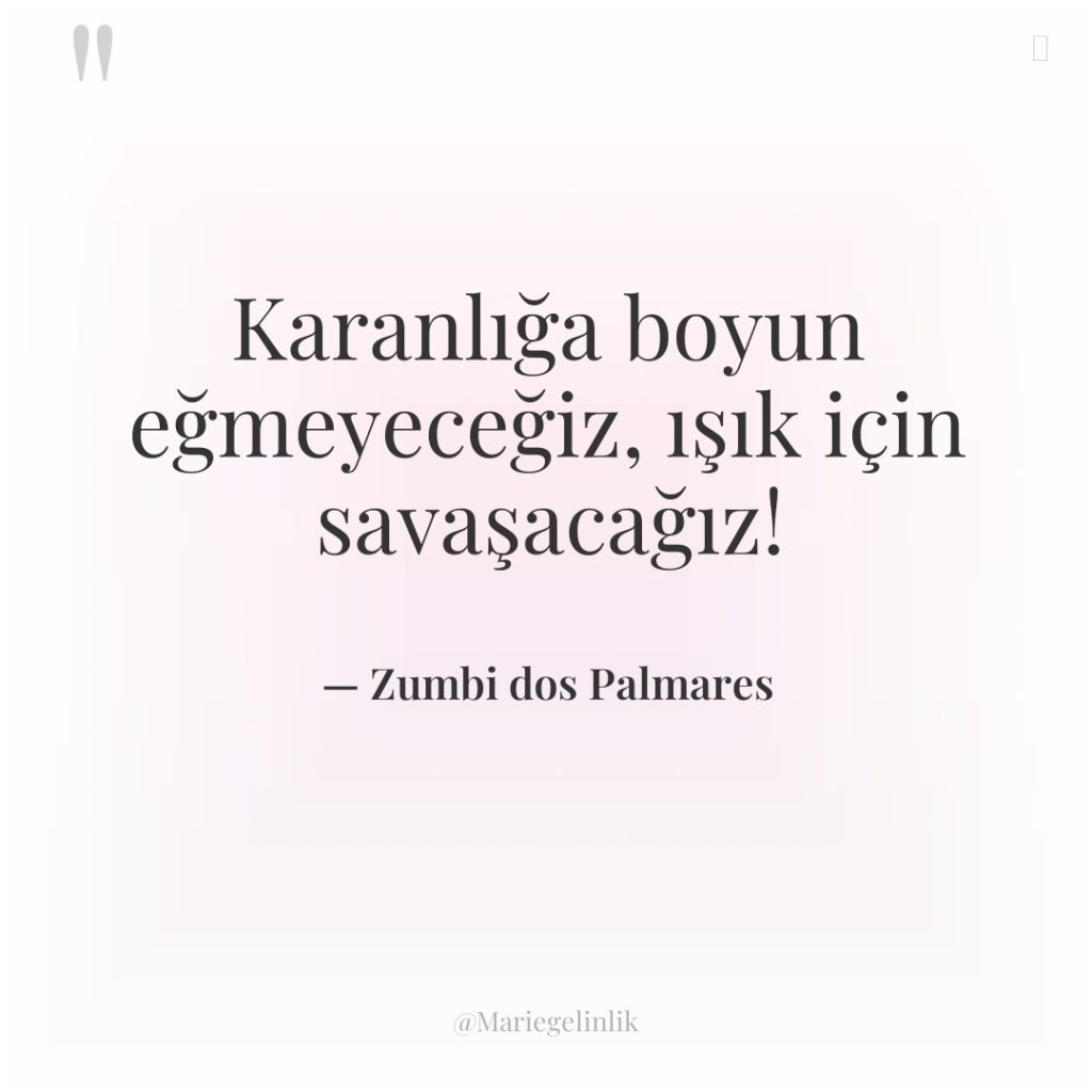 Karanlığa boyun eğmeyeceğiz, ışık için savaşacağız!