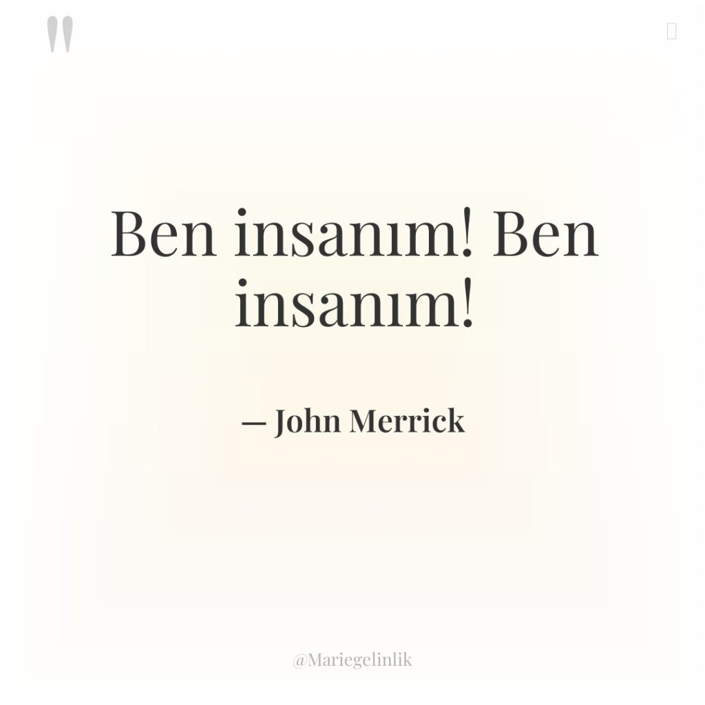 Ben insanım! Ben insanım!