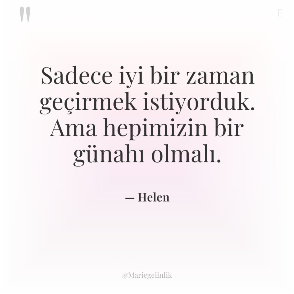 Sadece iyi bir zaman geçirmek istiyorduk. Ama hepimizin bir günahı…