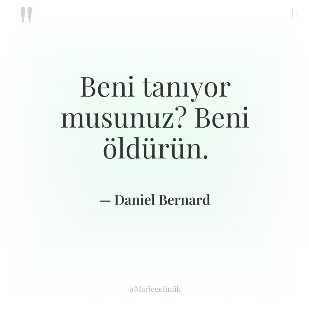 Beni tanıyor musunuz? Beni öldürün.