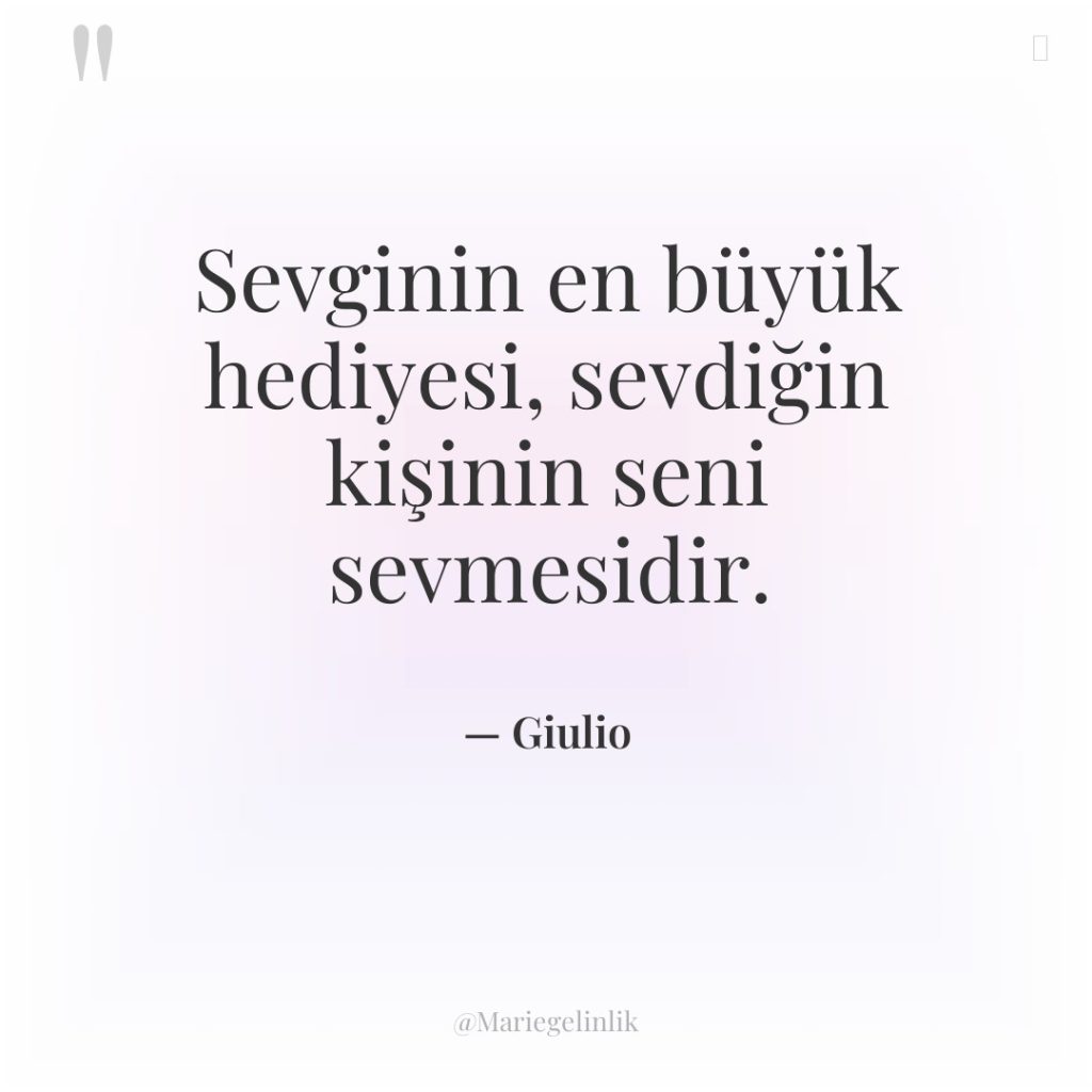 Sevginin en büyük hediyesi, sevdiğin kişinin seni sevmesidir.