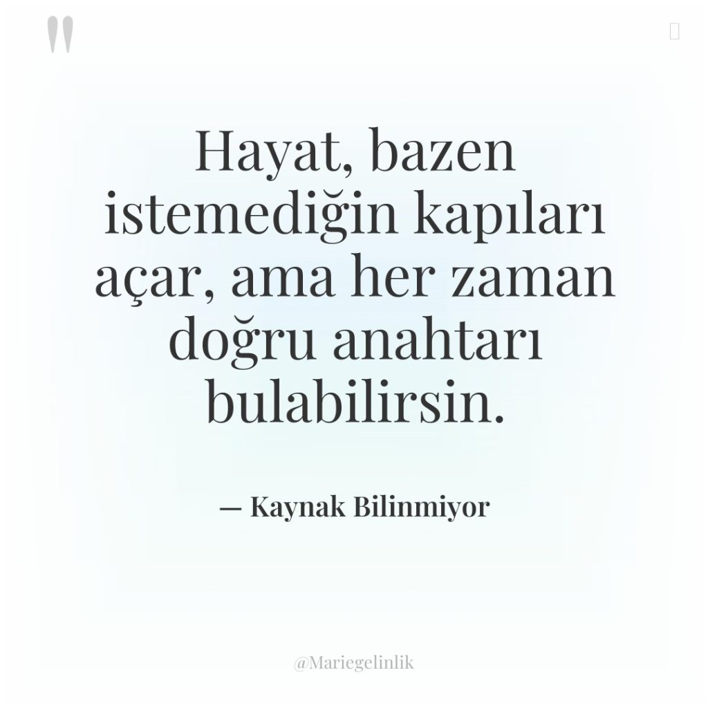 Hayat, bazen istemediğin kapıları açar, ama her zaman doğru anahtarı…