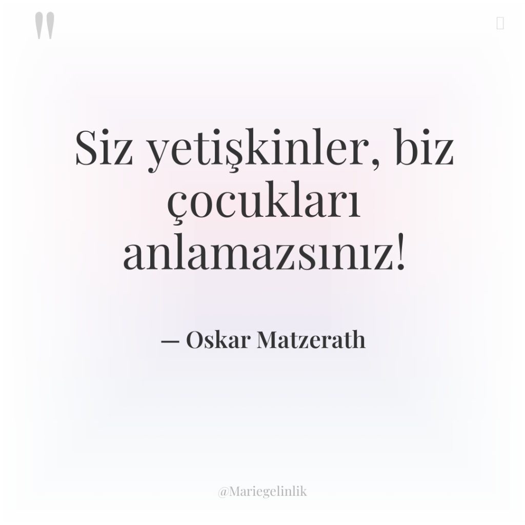 Siz yetişkinler, biz çocukları anlamazsınız!