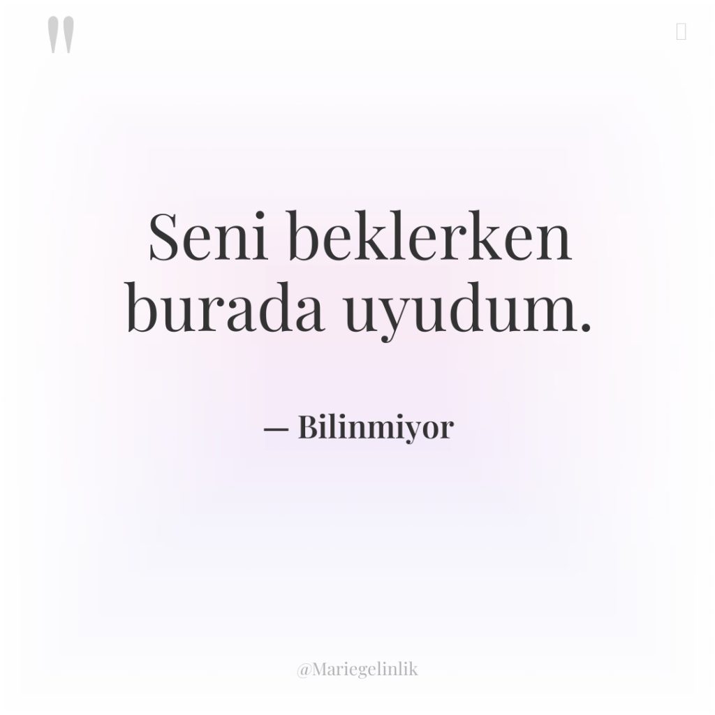 Seni beklerken burada uyudum.