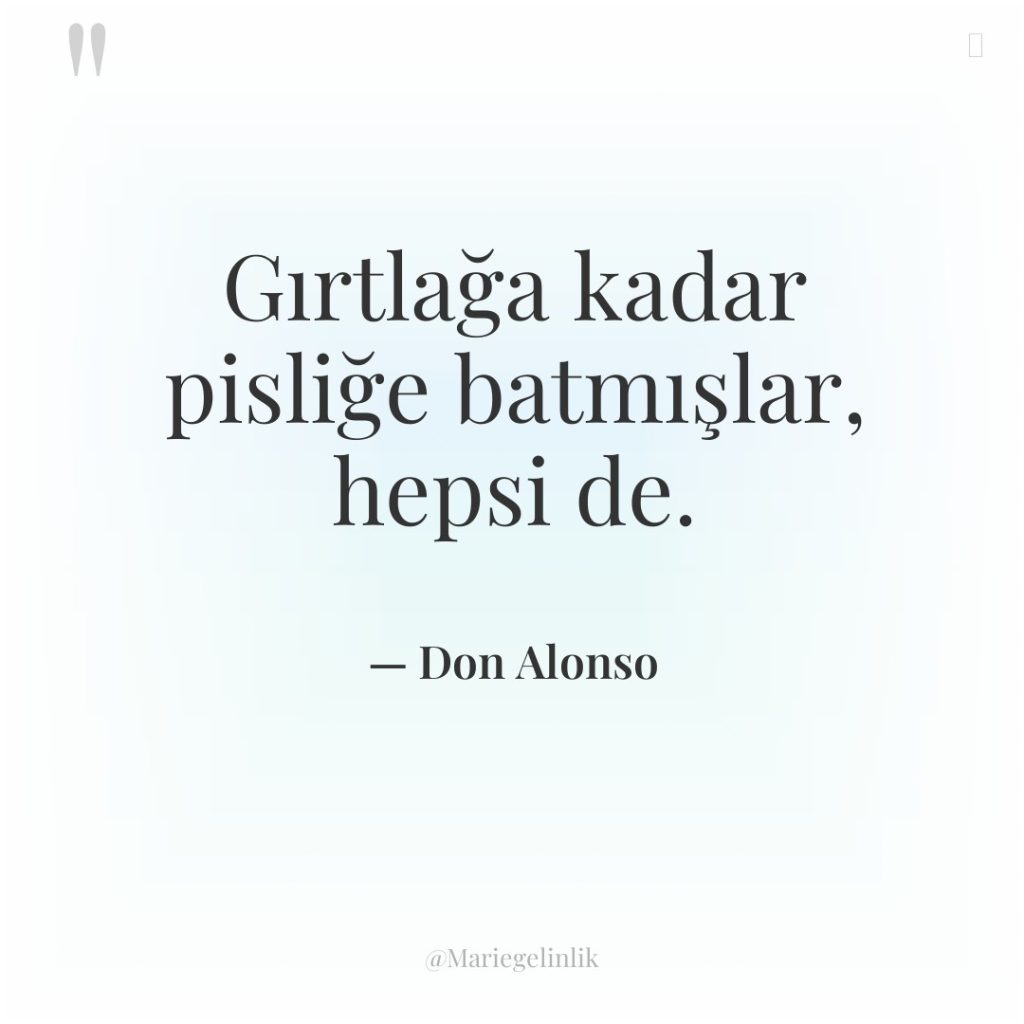 Gırtlağa kadar pisliğe batmışlar, hepsi de.