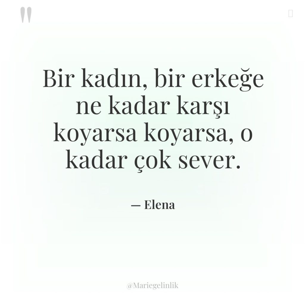 Bir kadın, bir erkeğe ne kadar karşı koyarsa koyarsa, o…