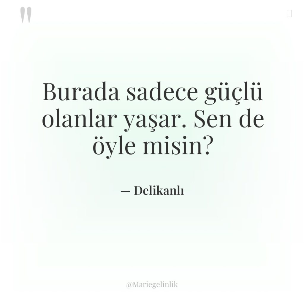 Burada sadece güçlü olanlar yaşar. Sen de öyle misin?