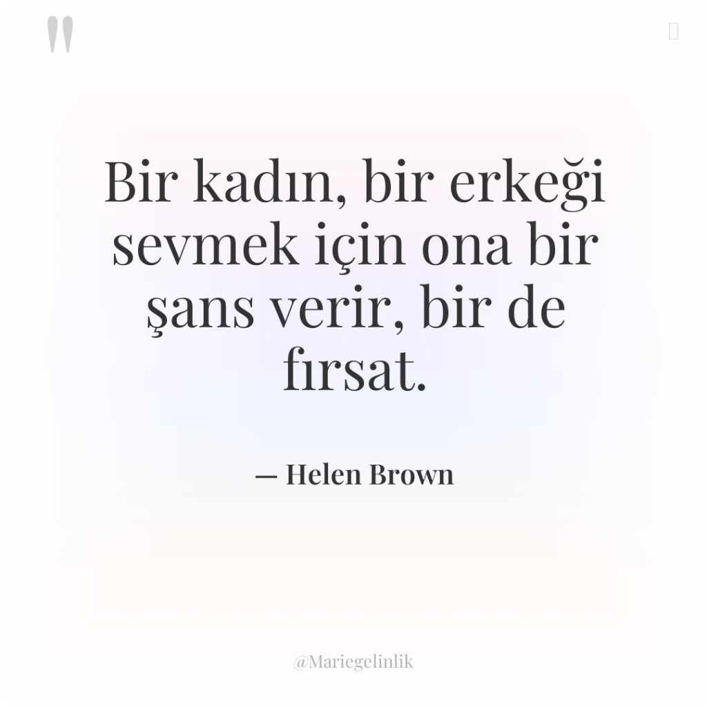 Bir kadın, bir erkeği sevmek için ona bir şans verir,…