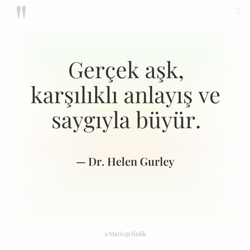 Gerçek aşk, karşılıklı anlayış ve saygıyla büyür.