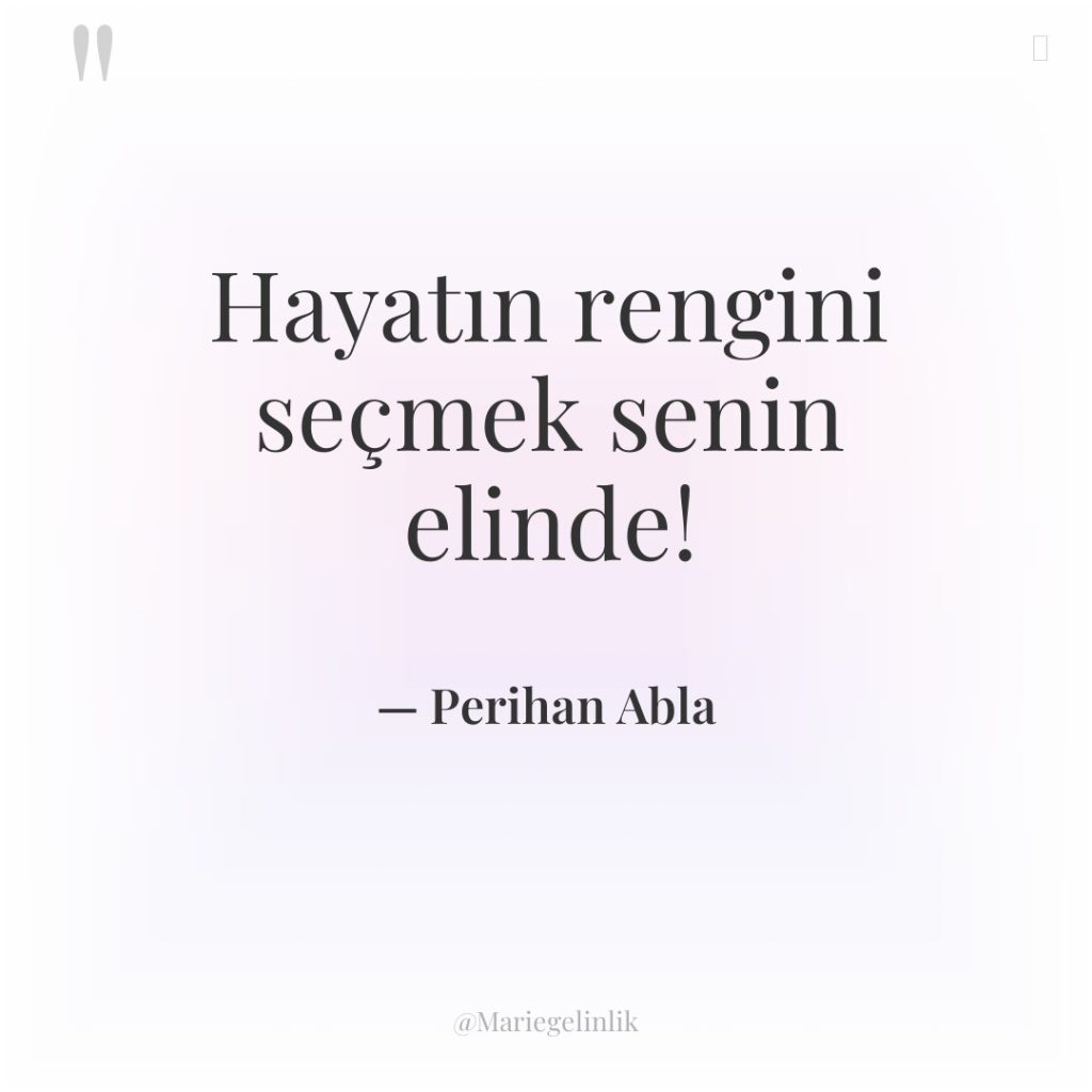 Hayatın rengini seçmek senin elinde!