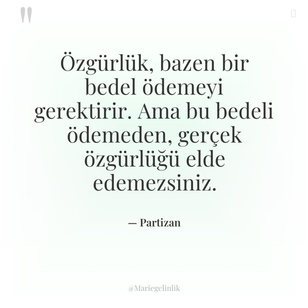 Özgürlük, bazen bir bedel ödemeyi gerektirir. Ama bu bedeli ödemeden,…