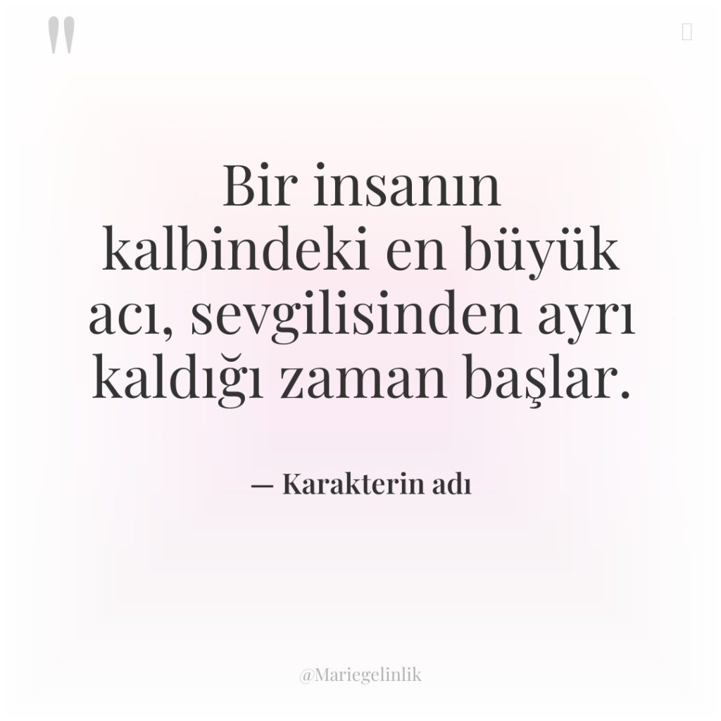 Bir insanın kalbindeki en büyük acı, sevgilisinden ayrı kaldığı zaman…