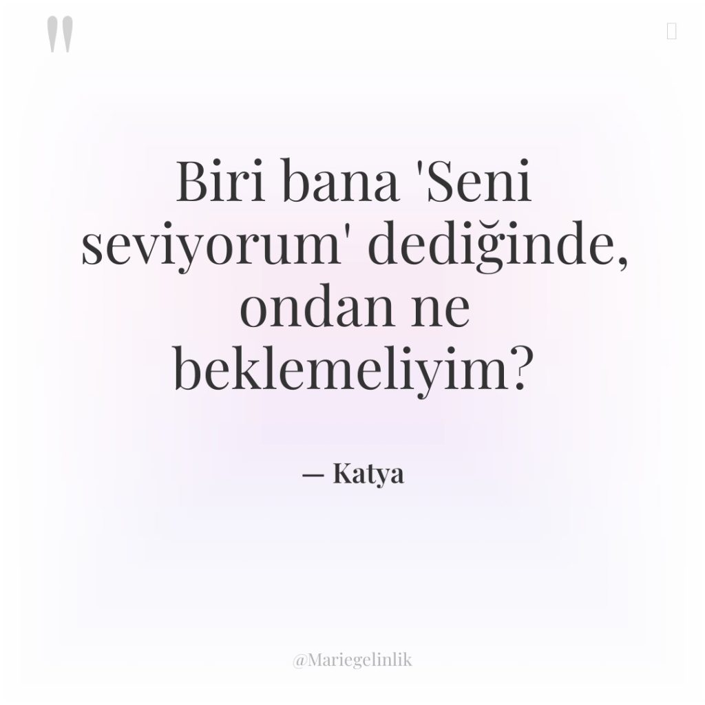 Biri bana ‘Seni seviyorum’ dediğinde, ondan ne beklemeliyim?