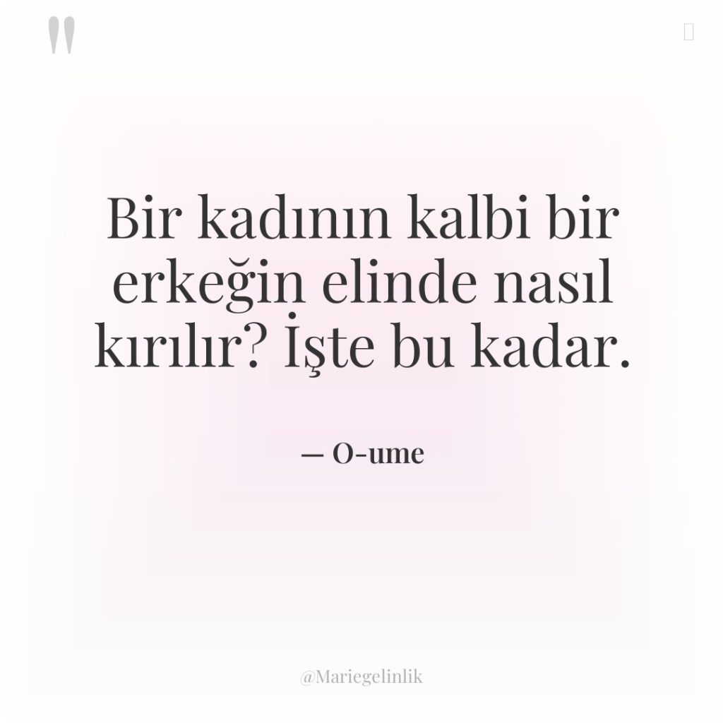 Bir kadının kalbi bir erkeğin elinde nasıl kırılır? İşte bu…