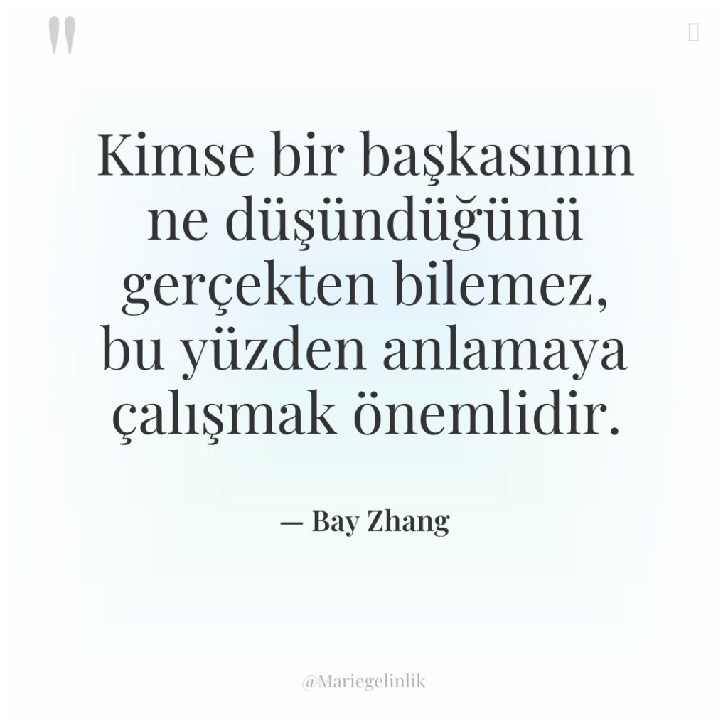 Kimse bir başkasının ne düşündüğünü gerçekten bilemez, bu yüzden anlamaya…