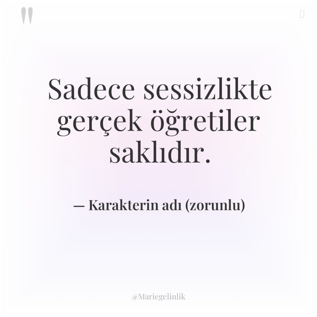 Sadece sessizlikte gerçek öğretiler saklıdır.