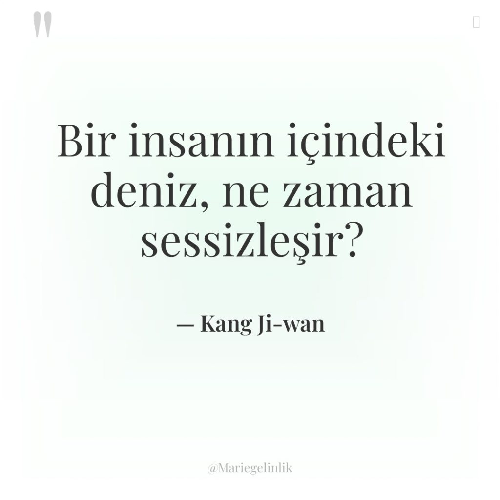 Bir insanın içindeki deniz, ne zaman sessizleşir?