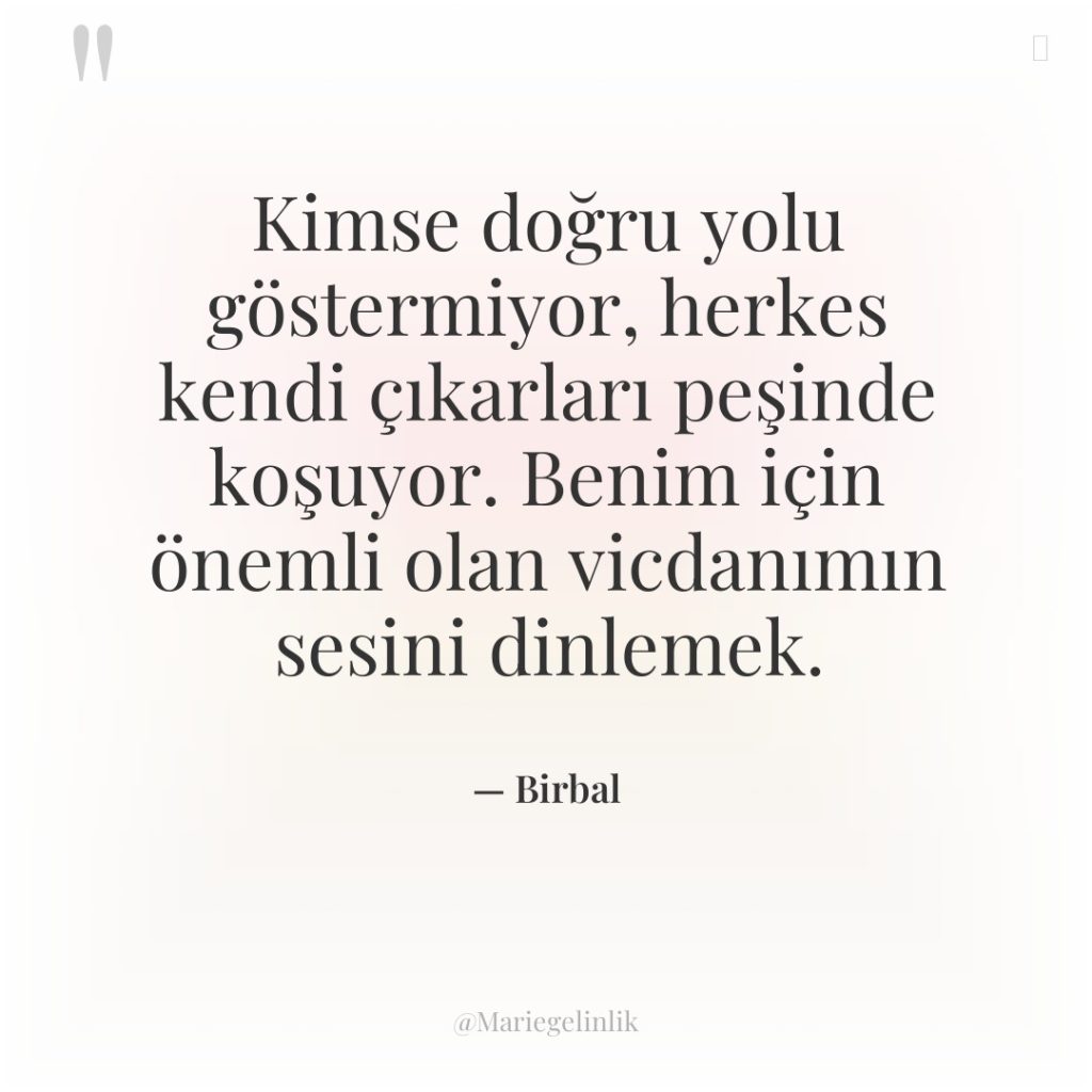 Kimse doğru yolu göstermiyor, herkes kendi çıkarları peşinde koşuyor. Benim…