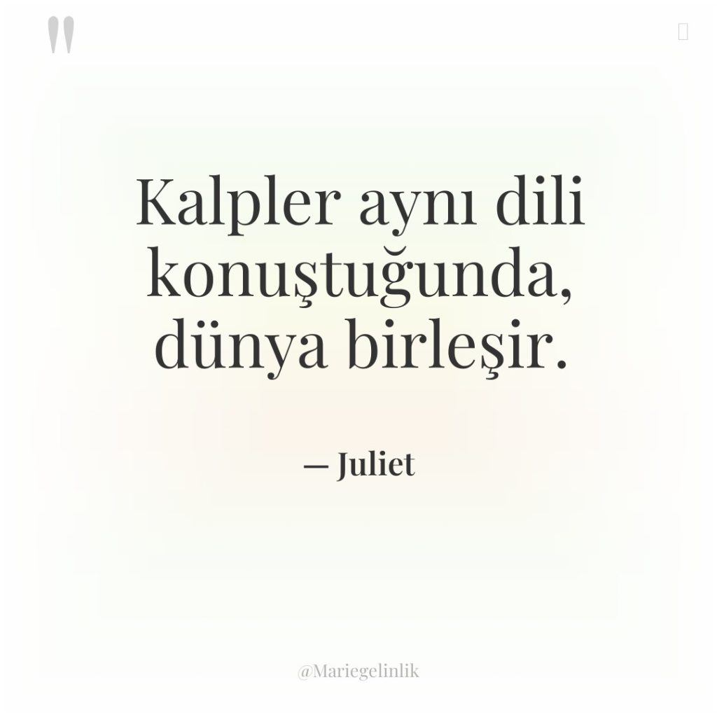 Kalpler aynı dili konuştuğunda, dünya birleşir.