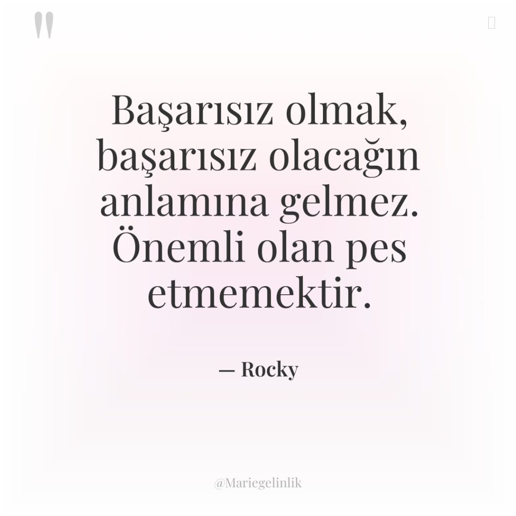 Başarısız olmak, başarısız olacağın anlamına gelmez. Önemli olan pes etmemektir.