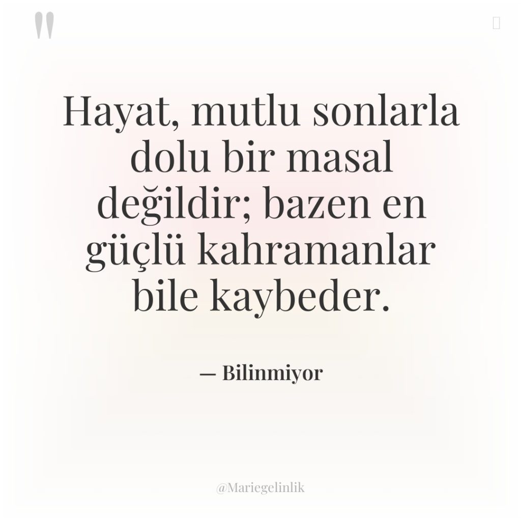 Hayat, mutlu sonlarla dolu bir masal değildir; bazen en güçlü…