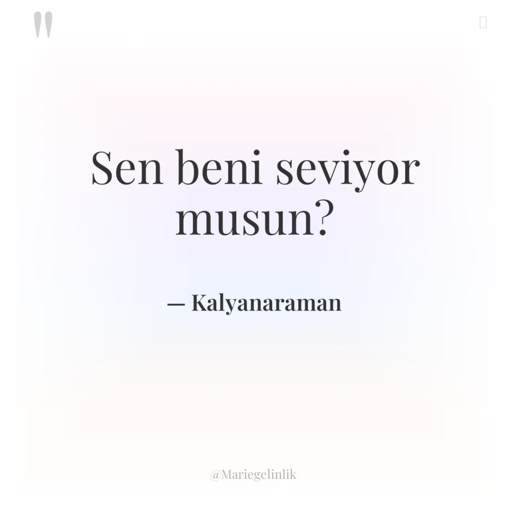 Sen beni seviyor musun?