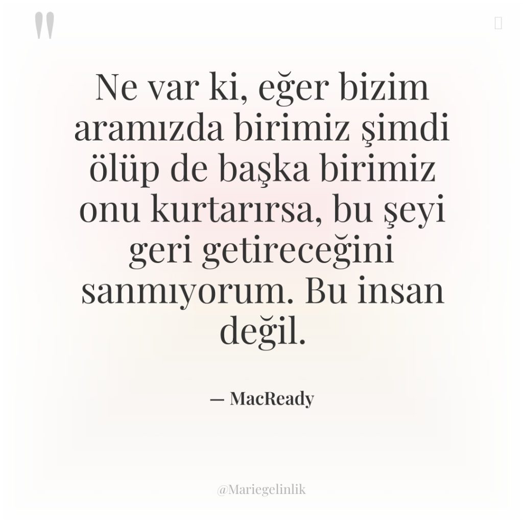 Ne var ki, eğer bizim aramızda birimiz şimdi ölüp de…