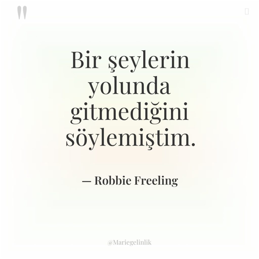 Bir şeylerin yolunda gitmediğini söylemiştim.