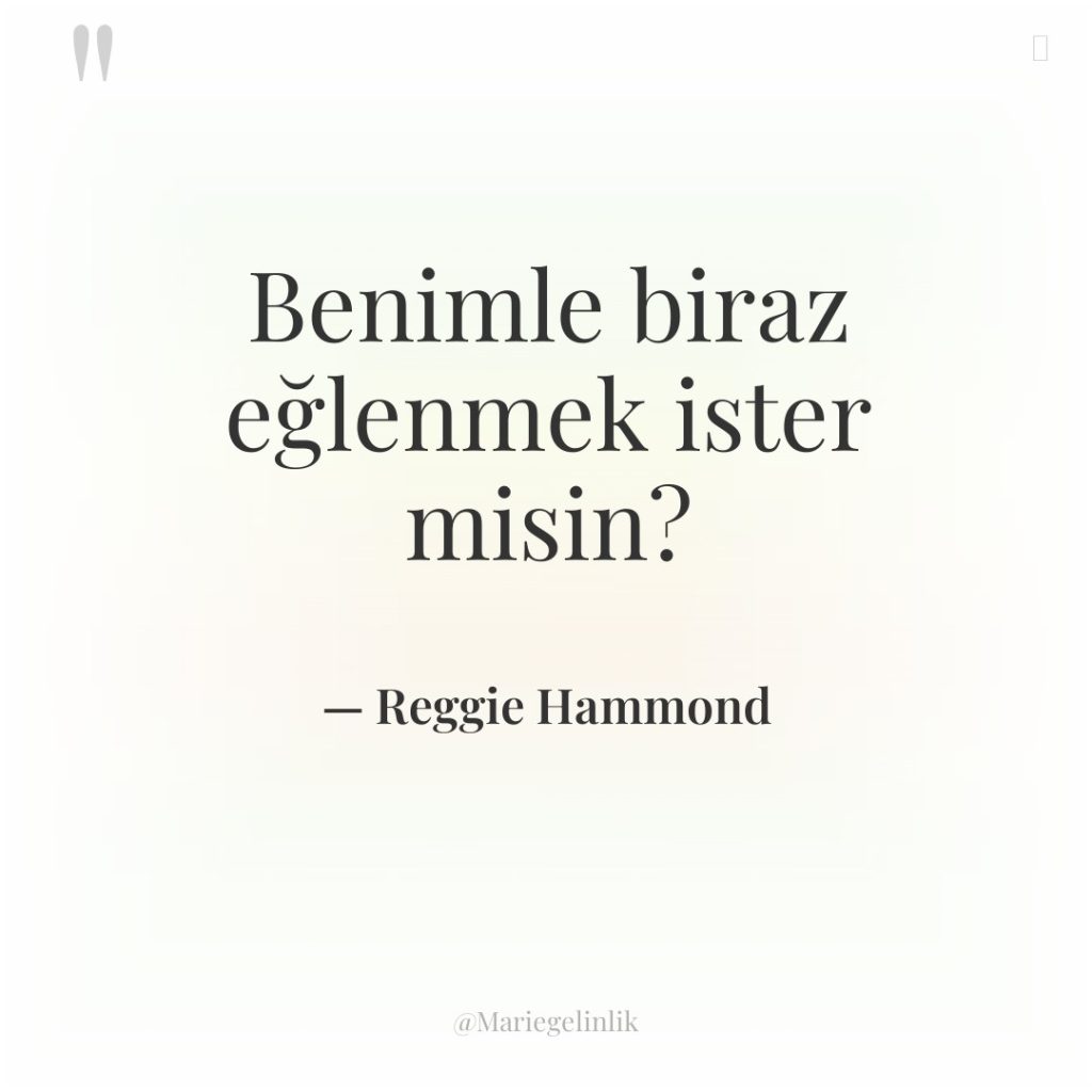 Benimle biraz eğlenmek ister misin?