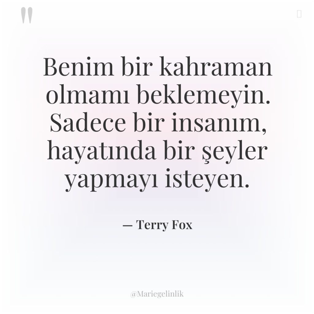 Benim bir kahraman olmamı beklemeyin. Sadece bir insanım, hayatında bir…