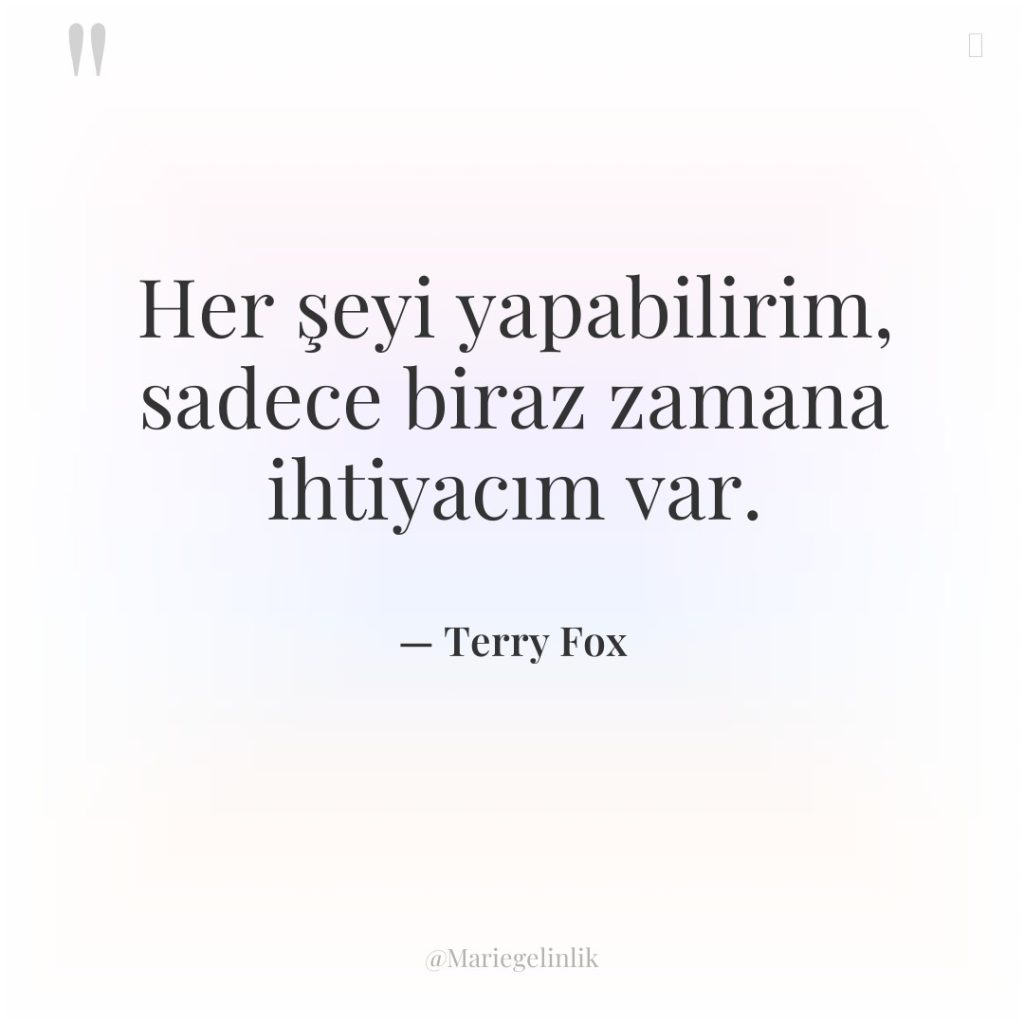 Her şeyi yapabilirim, sadece biraz zamana ihtiyacım var.