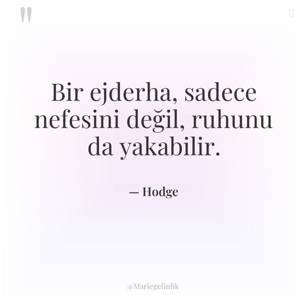 Bir ejderha, sadece nefesini değil, ruhunu da yakabilir.