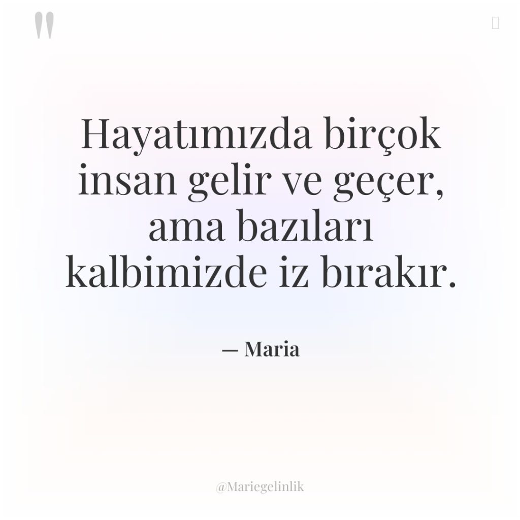 Hayatımızda birçok insan gelir ve geçer, ama bazıları kalbimizde iz…
