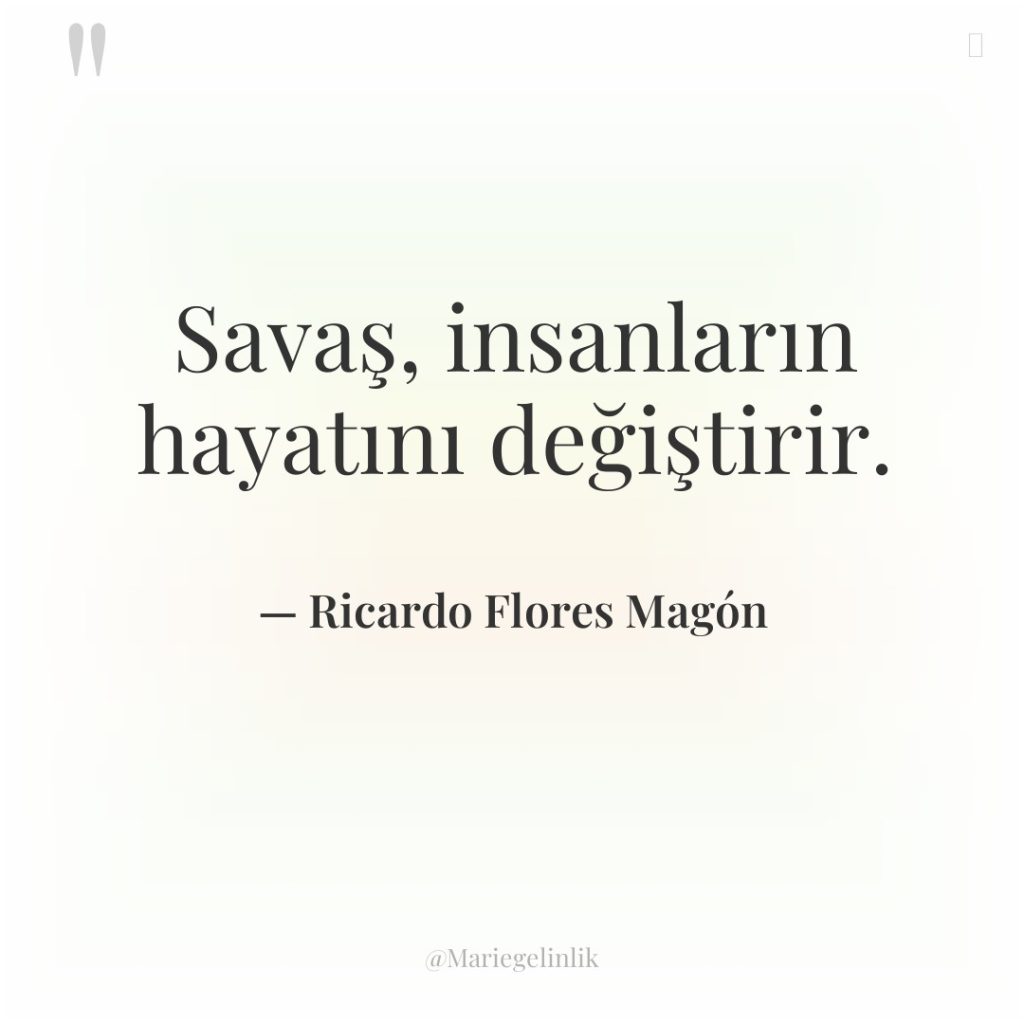 Savaş, insanların hayatını değiştirir.