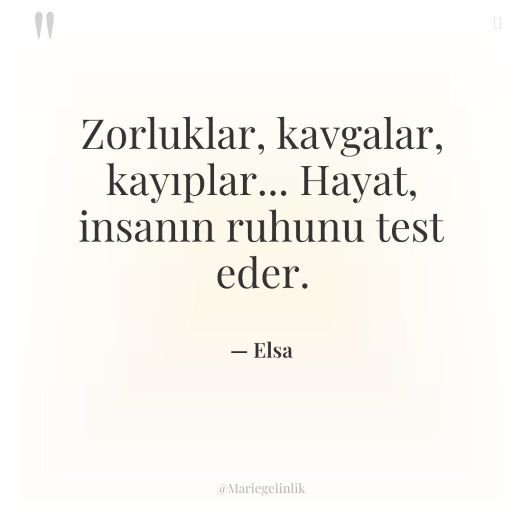 Zorluklar, kavgalar, kayıplar… Hayat, insanın ruhunu test eder.