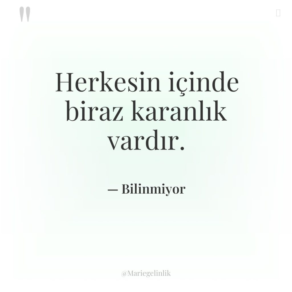 Herkesin içinde biraz karanlık vardır.