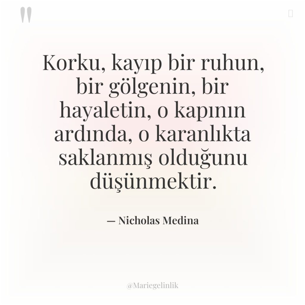 Korku, kayıp bir ruhun, bir gölgenin, bir hayaletin, o kapının…