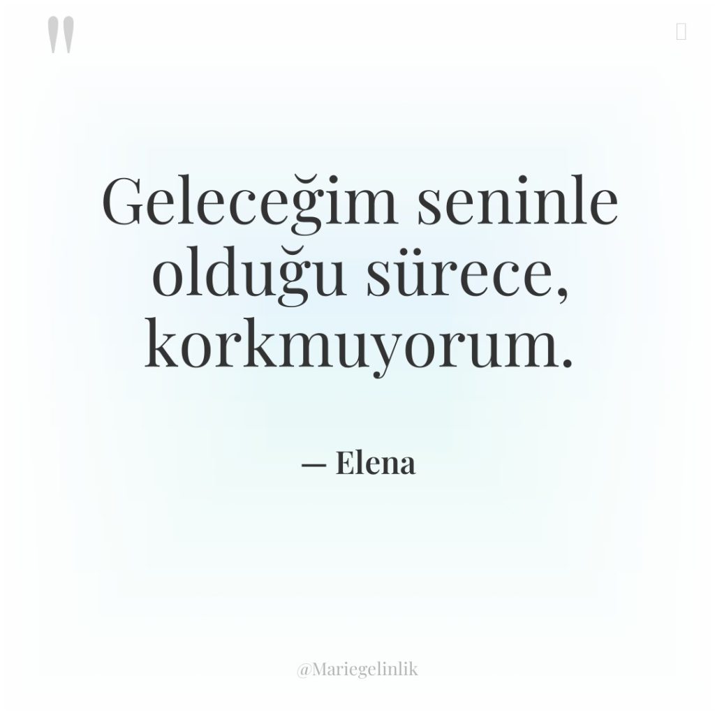 Geleceğim seninle olduğu sürece, korkmuyorum.