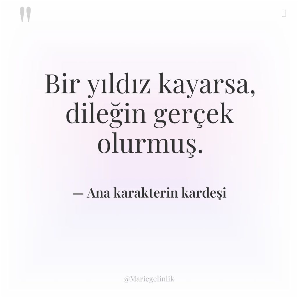 Bir yıldız kayarsa, dileğin gerçek olurmuş.