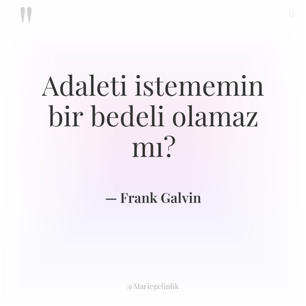 Adaleti istememin bir bedeli olamaz mı?