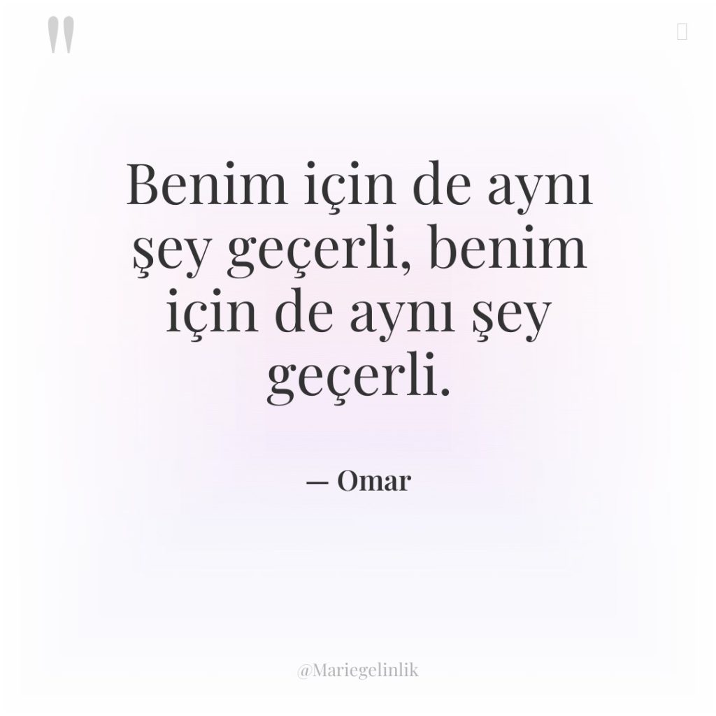 Benim için de aynı şey geçerli, benim için de aynı…