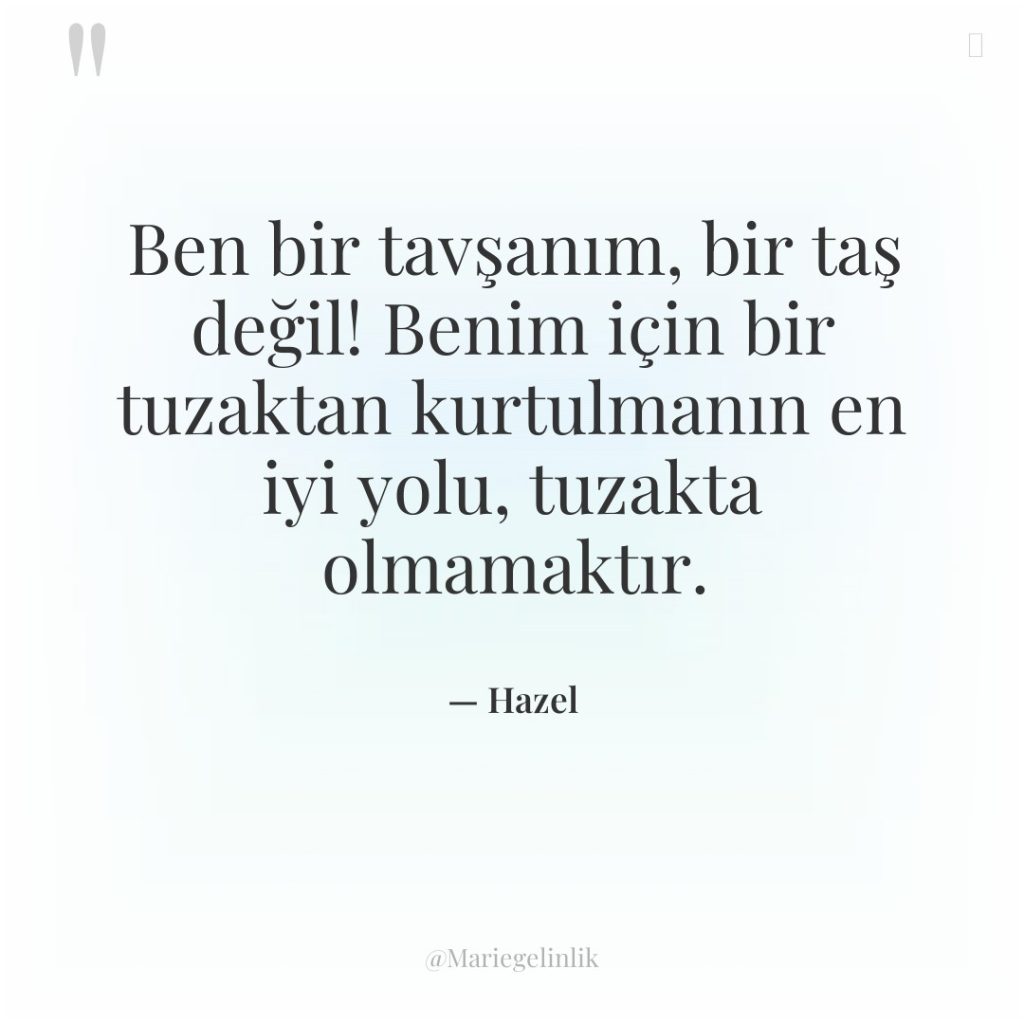 Ben bir tavşanım, bir taş değil! Benim için bir tuzaktan…