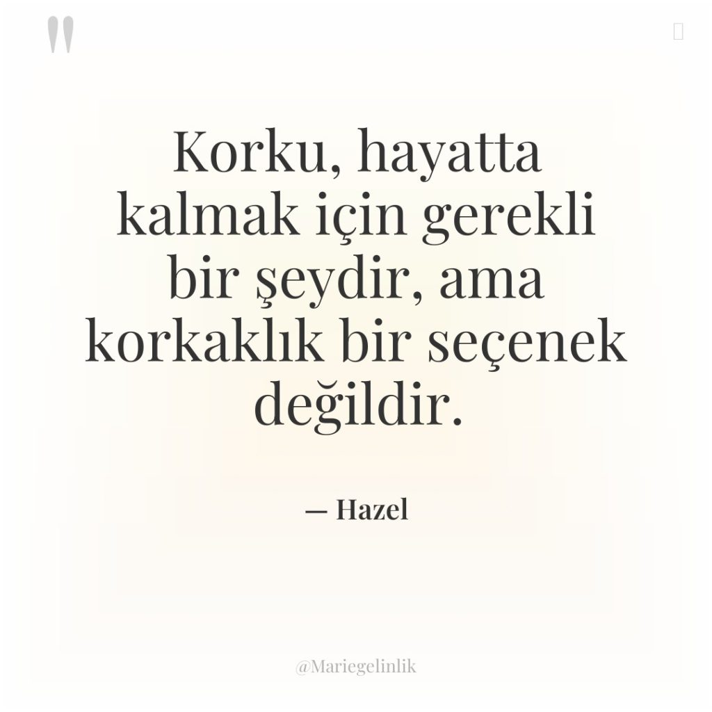 Korku, hayatta kalmak için gerekli bir şeydir, ama korkaklık bir…