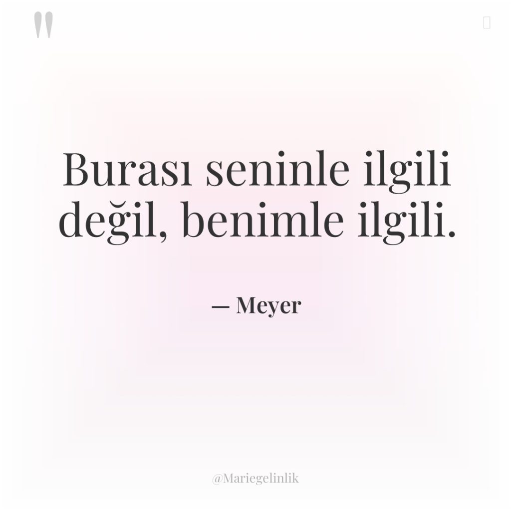 Burası seninle ilgili değil, benimle ilgili.