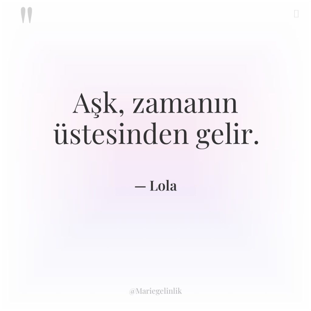 Aşk, zamanın üstesinden gelir.